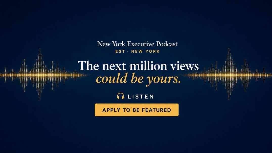 New York Executive Podcast Takes You Inside the Executive Journey